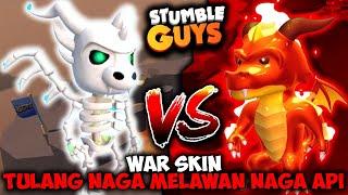 WAR SKIN TULANG NAGA MELAWAN NAGA API ! Stumble Guys