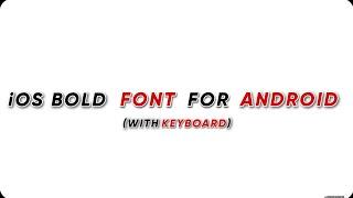 iPhone Bold Font For Android  | How To Get iPhone Bold Font In Android | Download iPhone Bold Font