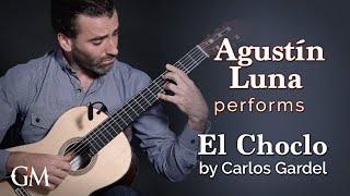 Agustín Luna plays Gardel's El Choclo | Guitar by Masters