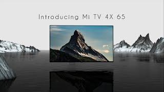 Introducing Mi TV 4X 65 | Xiaomi