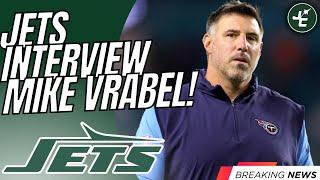 BREAKING: Mike Vrabel INTERVIEWING With The New York Jets For Head Coach!