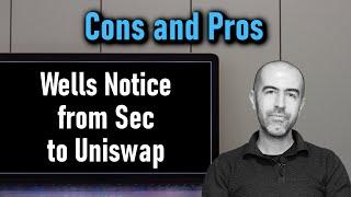 Wells Notice, from Sec to Uniswap