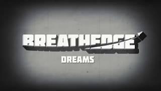 Breathedge. Dreams