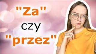 Разница слов "Za" и "Przez" в польском языке