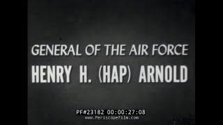 TRIBUTE TO U.S. AIR FORCE GENERAL HENRY "HAP" ARNOLD   WWII 23182