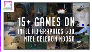 15 Video Games Running On Intel HD 500 + Intel Celeron N3350 (2024)