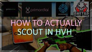 how to ACTUALLY scout in hvh!