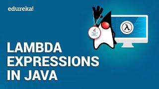 Lambda Expressions in Java | Java Lambda Tutorial | Java Certification Training | Edureka