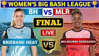 Brisbane Heat Women vs Melbourne Renegades Women, Final | BHW vs MLRW Live Score & Commentary WBBL