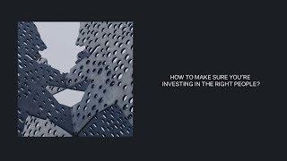 How to make sure you’re investing in the right people?