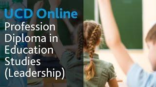 Profession Diploma in Education Studies (Leadership): UCD Online Course Introduction