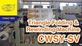 CHAO WEI: Triangle Folding Machine with Rewinding by Servo Motor Control