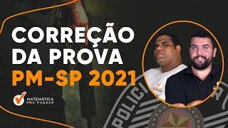 Correção da Prova de Matemática da PM-SP 2021. I Aplicada no dia 16/05/2021