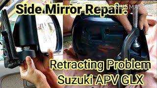 Side Mirror Repair : Retracting Problem of my Suzuki APV GLX Power Mirror