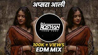 APSARA AALI | EDM MIX | अप्सरा आली - DJ RG PUNE ( ITS ROSHYA STYLE )