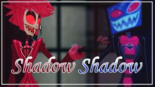 [MMD X Hazbin Hotel] : Shadow Shadow