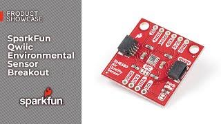 Product Showcase: SparkFun Qwiic Environmental Sensor Breakout