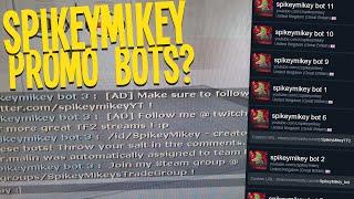 the "spikeymikey bots"...