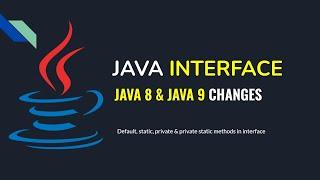 java interface changes in java9 | default method | static method | private method in interface