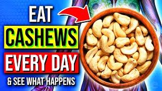 What Happens To Your Body When You Eat Cashews Every Day