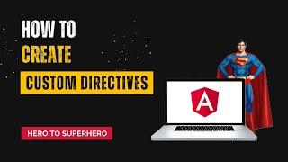 Angular Custom Directives | How to create custom directives in angular | Advanced Angular