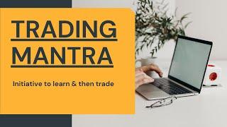 Trading Mantra for Intraday Price action trading - Video 1