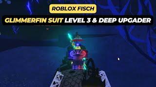 How to Get Glimmerfin Suit Level 3 & Deep Upgrade for your Submarine in Roblox Fisch