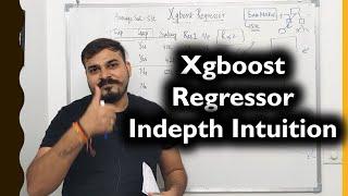 Xgboost Regression In-Depth Intuition Explained- Machine Learning Algorithms 