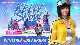 OB47 Kelly Show - What's New! | Winterlands Aurora | Free Fire