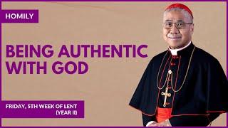 Being Authentic With God - William Cardinal Goh (Homily - 22 Mar 2024)