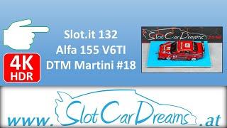 Slot.it 132 Alfa 155 V6TI DTM Martini #18