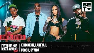 The 2021 BET Hip Hop Awards Digital Cypher ft. Kidd Kenn, Toosii, Symba, & Lakeyah