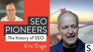 Eric Enge - SEO Pioneers (The History of SEO)