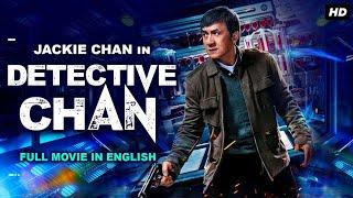 DETECTIVE CHAN - Jackie Chan New Action Comedy Full Movie In English | Hollywood English Movies