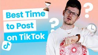 The Best Time to Post on TikTok in 2023 (To Go Viral!)