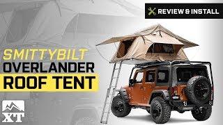 Jeep Wrangler Smittybilt Overlander Roof Tent (1987-2017 YJ, TJ, JK) Review & Install