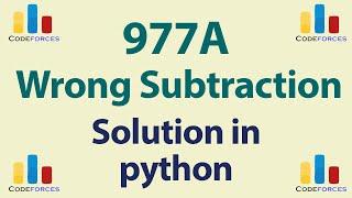 Codeforces Problem | Solution in python | 977A Wrong Subtraction