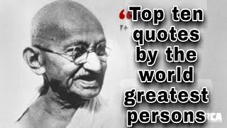 Top 10 quotes by the world greatest persons | #spreadingknowledge