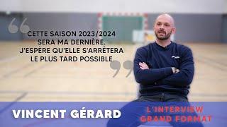 Vincent Gérard annonce sa retraite du handball : l'interview exclusive