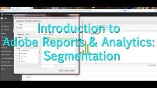 [Tutorial] Adobe Reports & Analytics: Segmentation