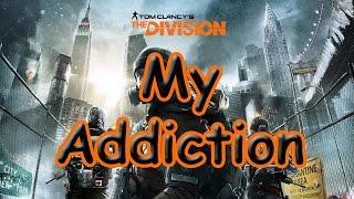 The Division - My Addiction