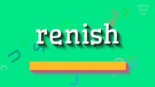 RENISH - HOW TO PRONOUNCE RENISH?