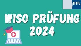 IHK-WiSo-Prüfung 2024  -  Wichtige Tipps und Infos