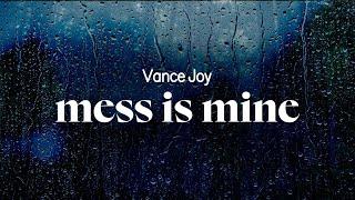 vance joy - mess is mine (lyrics)