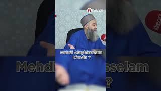 Mehdi Aleyhisselam Kimdir ? Cübbeli Ahmet Hocaefendi