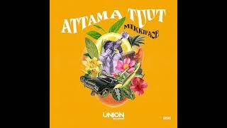 Mikkiface _ Attama Tuut ( Original Mix)