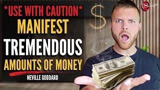 [Use With Caution!] This Will Bring Tremendous Amounts of Money to YOU | Neville Goddard