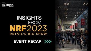 RETHINK Retail at National Retail Federation 2023: Event Recap