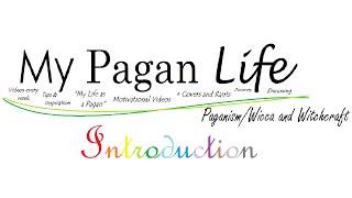 My Pagan Life - Channel Introduction
