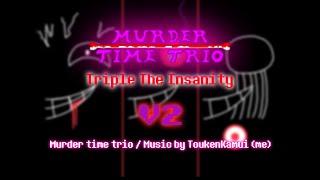 【Undertale AU】Murder time trio official new OST - 005「Triple The Insanity V2」